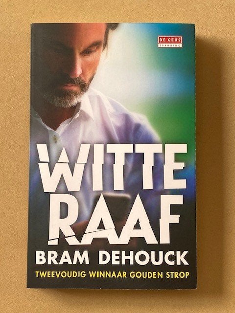 Bram Dehouck : Witte Raaf ( thriller ), Ophalen of Verzenden
