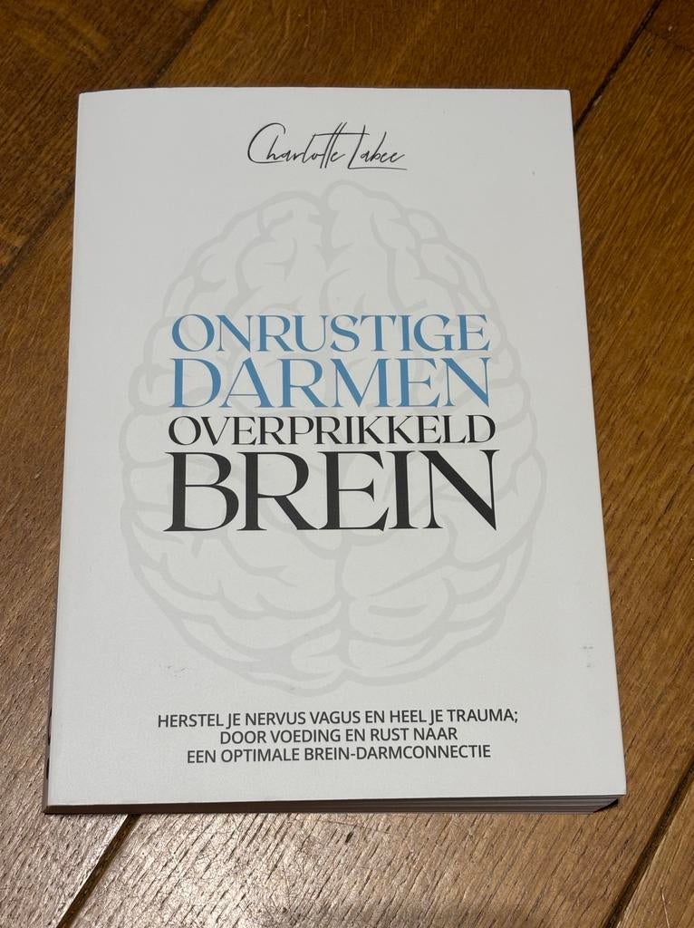 Charlotte Labee - Onrustige darmen, overprikkeld brein, Boeken, Charlotte Labee, Zo goed als nieuw, Overige typen, Ophalen of Verzenden