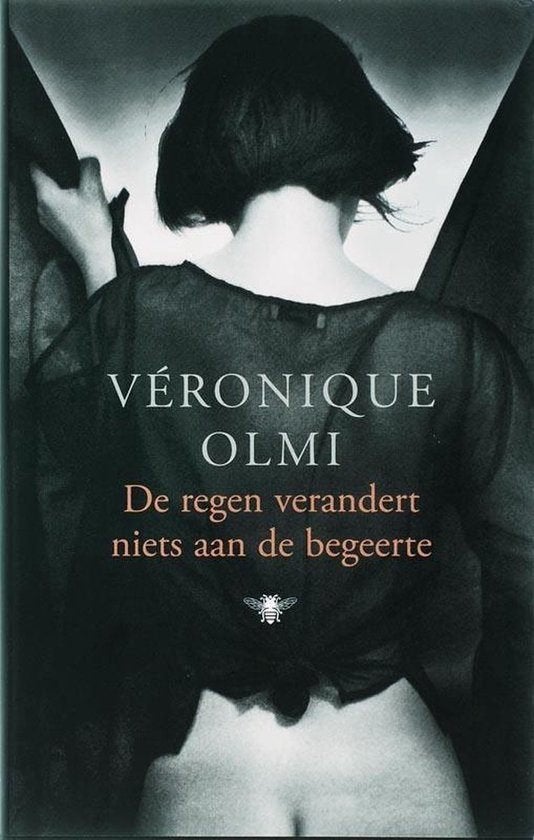De Regen Verandert Niets Aan De Begeerte Veronique Olmi, Enlèvement ou Envoi, Veronique Olmi, Utilisé, Europe autre