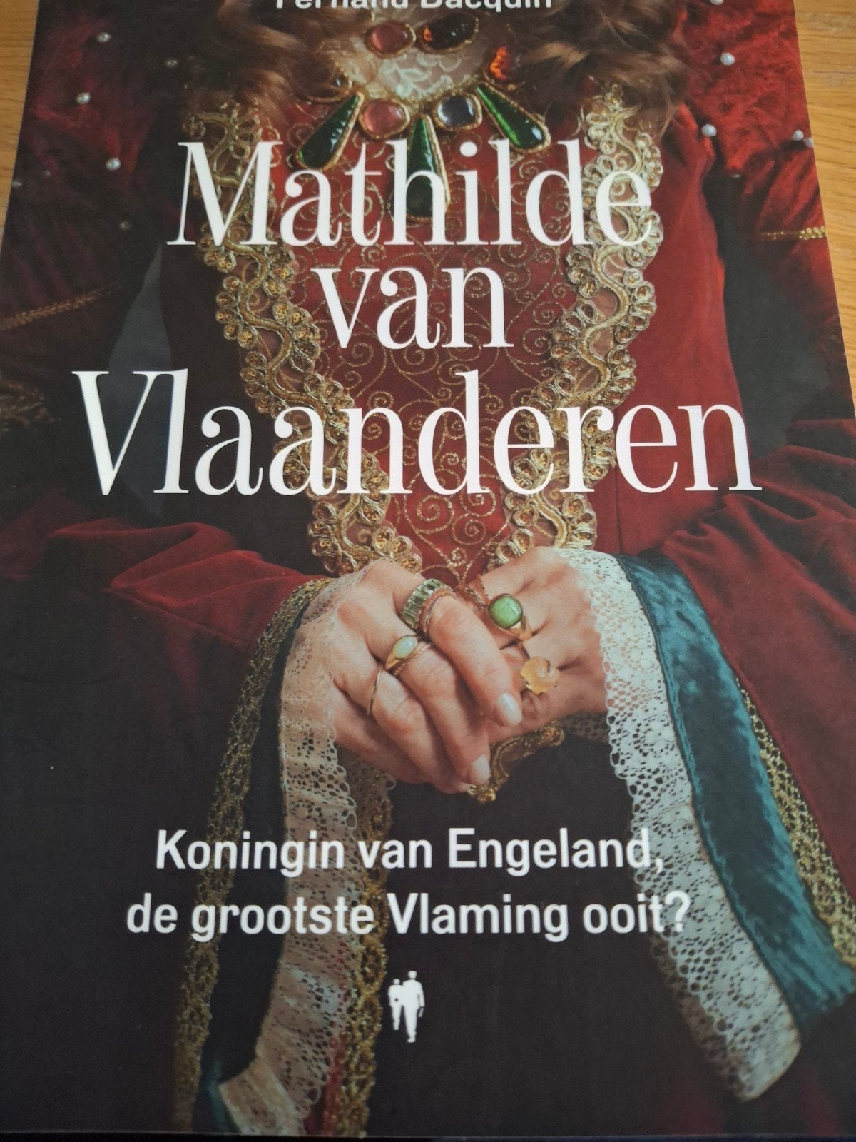 Marijke Verbeke - Mathilde van Vlaanderen, 15e en 16e eeuw, Europa, Zo goed als nieuw, Marijke Verbeke; Fernand Dacquin