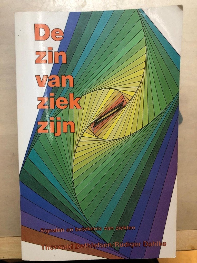De zin van ziek zijn, Livres, Ésotérisme & Spiritualité, Enlèvement ou Envoi, Thornwald Dethlefsen/Rüdiger Dahlke, Comme neuf
