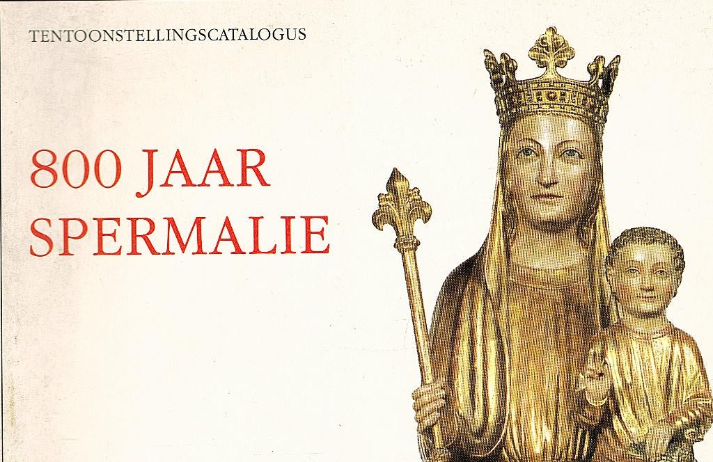 800 jaar Spermalie.Tentoonstellingscatalogus,1986, 500 voorw, Boeken, Ophalen of Verzenden, Jean-Luc Meulemeester, 20e eeuw of later