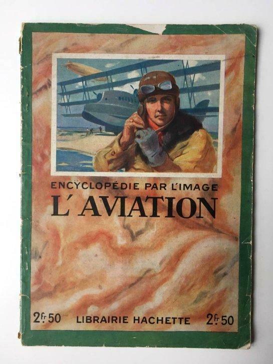 Encyclopedie par l'Image. L'AVIATION - 1924, Utilisé