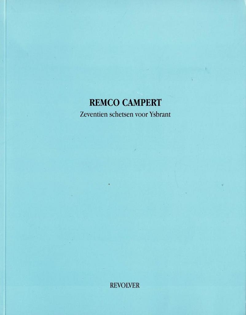 Remco Campert – Zeventien schetsen voor Ysbrant – 1996, Ophalen of Verzenden, Gelezen