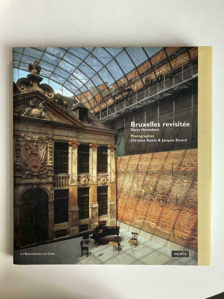 Bruxelles Revisitée - Diane Hennebert, Livres, Enlèvement ou Envoi