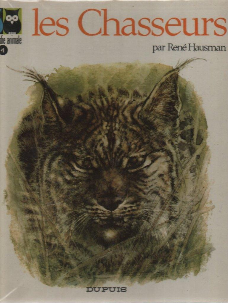 LES CHASSEURS par René HAUSMAN ( Dupuis 1973 ), Boeken, René HAUSMAN, Ophalen of Verzenden, Zo goed als nieuw, Overige diersoorten