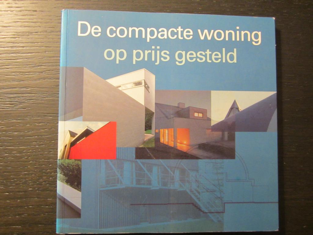 De compacte woning  op prijs gesteld -Marc Dubois, Boeken, Kunst en Cultuur | Architectuur, Ophalen of Verzenden, Architecten