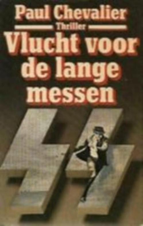 Vlucht voor de lange messen / Paul Chevalier, Ophalen of Verzenden, Tweede Wereldoorlog, Gelezen