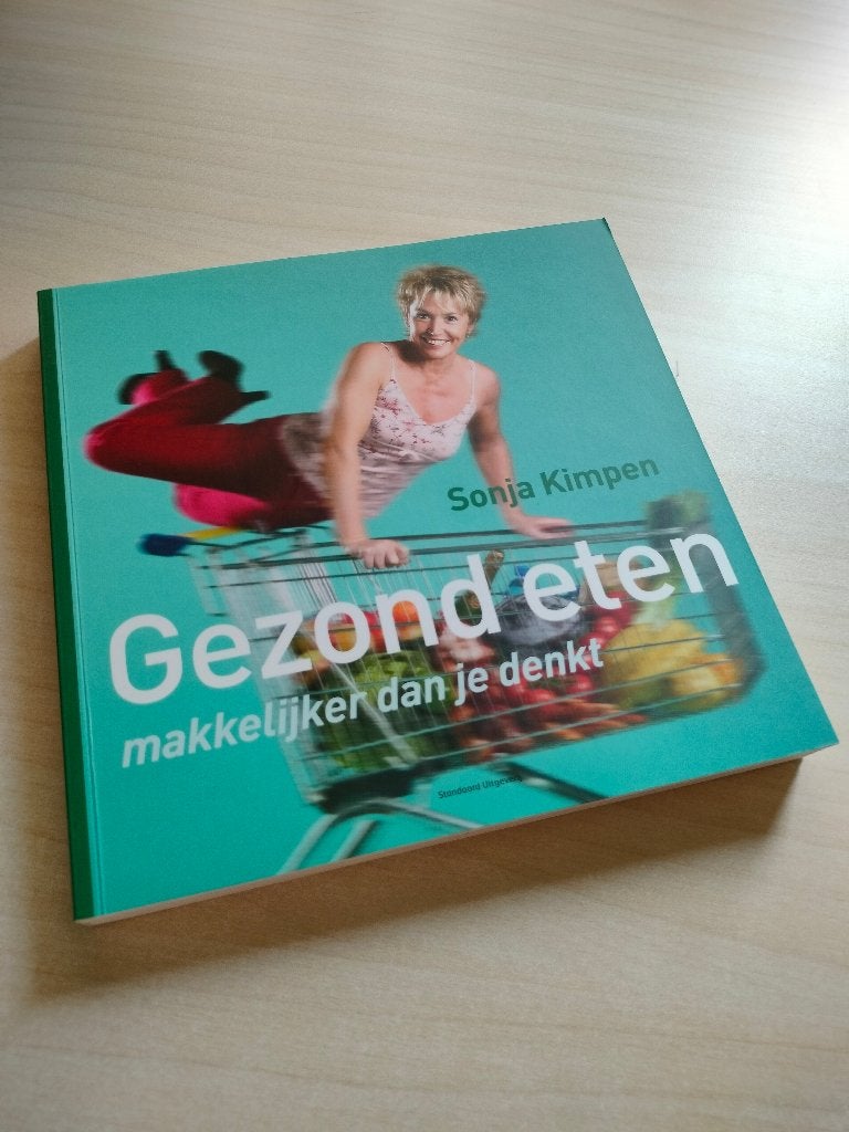 Gezond eten. Makkelijker dan je denkt!, Sonja Kimpen, Enlèvement ou Envoi, Régime et Alimentation, Comme neuf