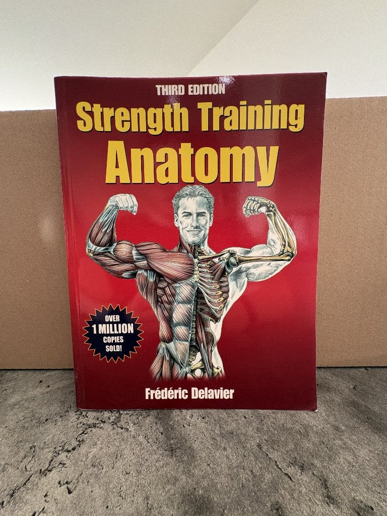 Strength Training Anatomy - Frédéric Delavier, Boeken, Sportboeken, Frédéric Delavier, Ophalen of Verzenden, Zo goed als nieuw