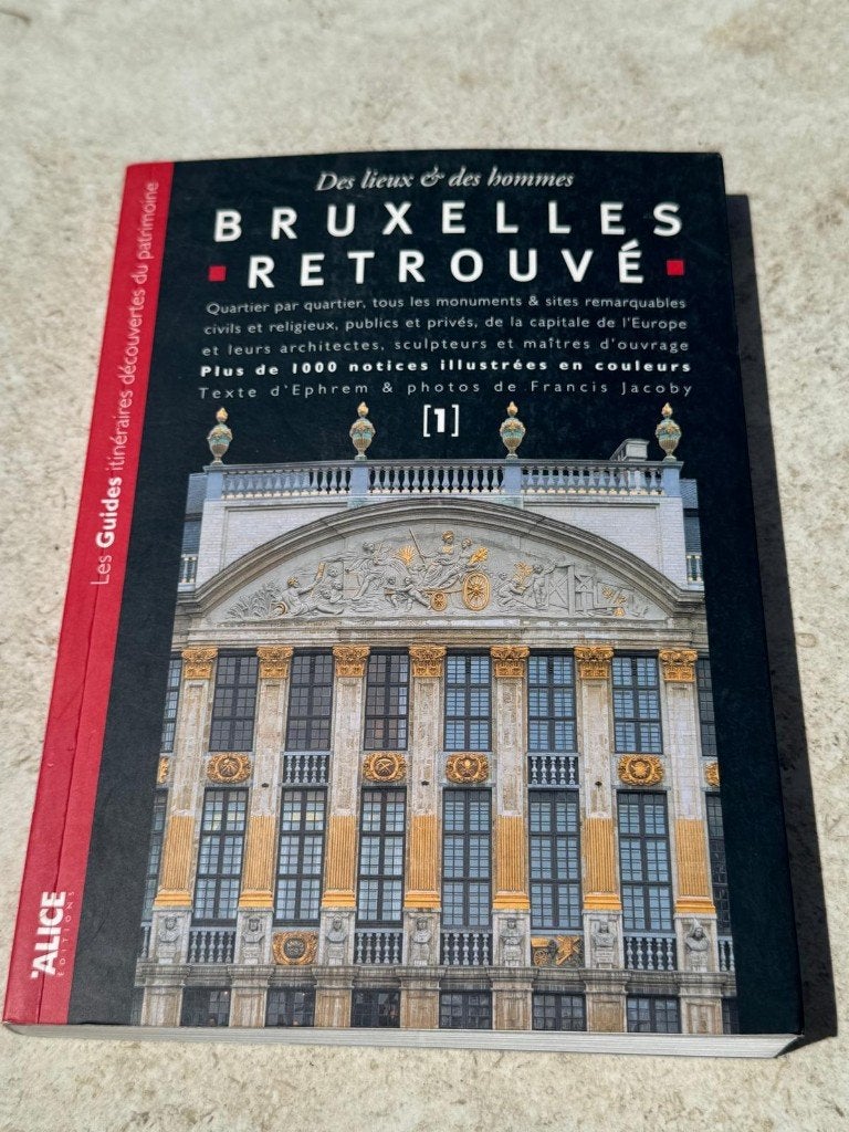 Bruxelles retrouvés - + de 1.000 monuments en photos, Livres, Art & Culture | Architecture, Enlèvement ou Envoi, Ephrem et Francis Jacoby