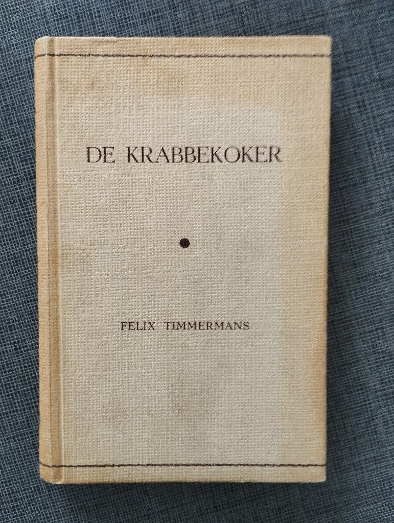 Felix Timmermans - (Bij) De Krabbekoker, Gelezen, België, Ophalen of Verzenden, Felix Timmermans