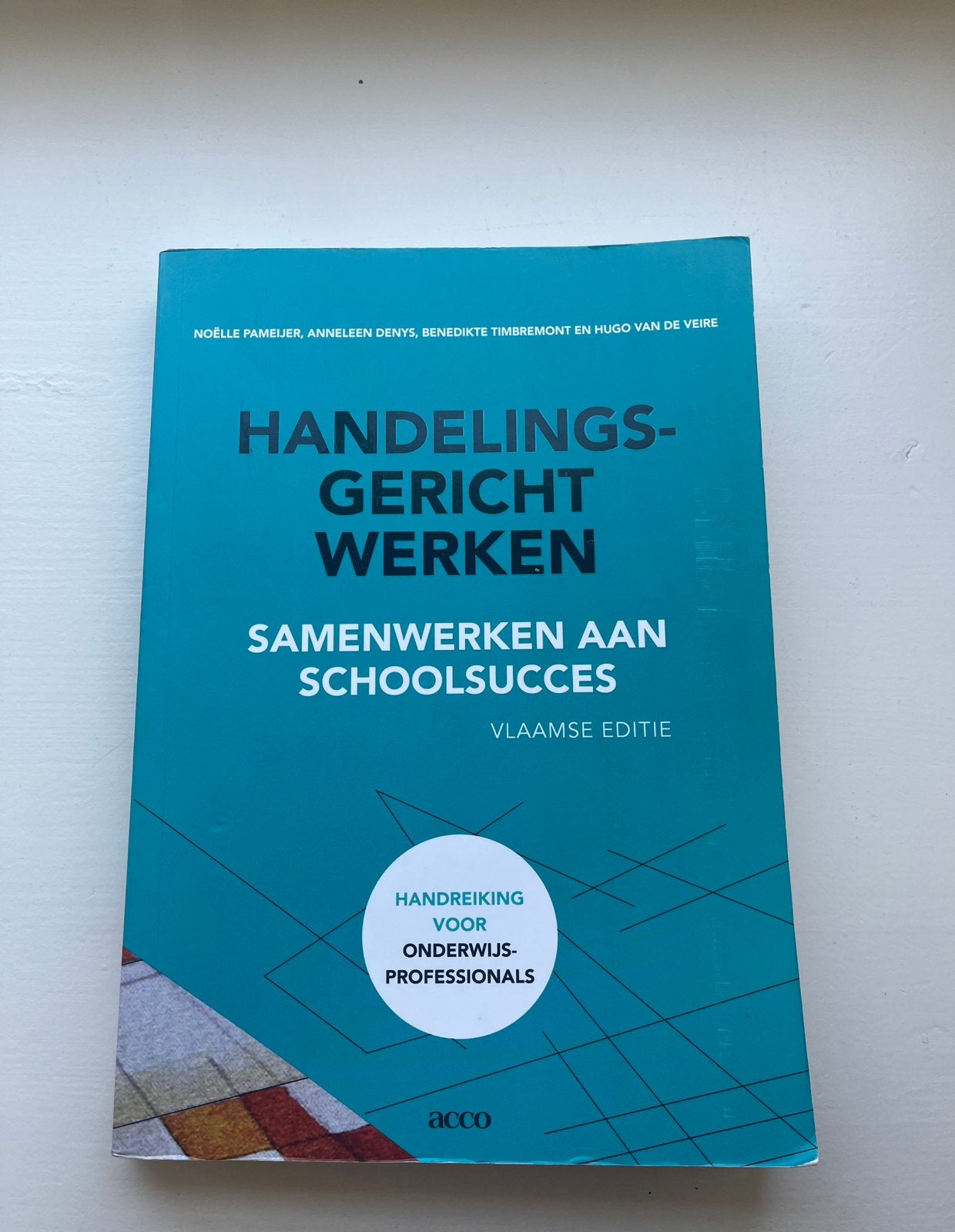 Noëlle Pameijer - Handelingsgericht werken, Ophalen, Noëlle Pameijer; Hugo Van de Veire; Benedikte Timbremont; Ann...