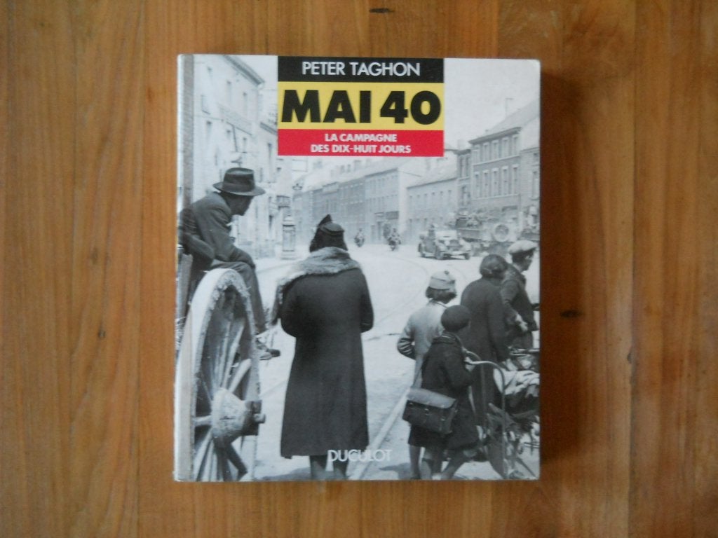 Mai 40 (Peter Taghon) La campagne des dix-huit jours, Boeken, Oorlog en Militair, Gelezen, Tweede Wereldoorlog, Ophalen of Verzenden