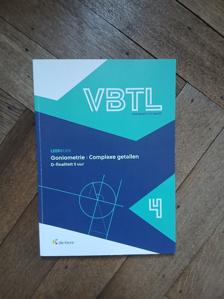 VBTL 4 Goniometrie Complexe getallen D-finaliteit 5 uur, Boeken, Ophalen, ASO, Wiskunde A, Die keure