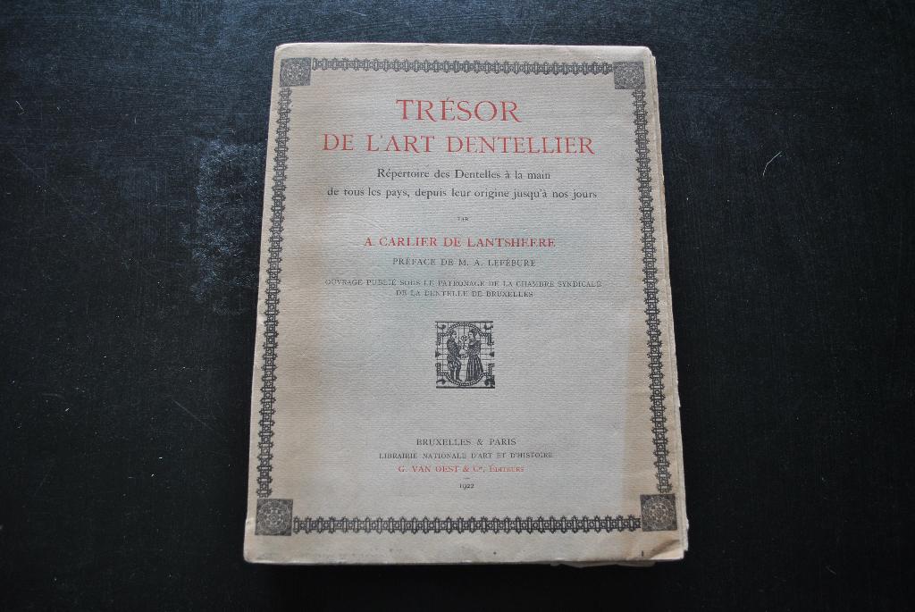 TRESOR DE L'ART DENTELLIER REPERTOIRE DES DENTELLES 1922, Enlèvement ou Envoi, Utilisé, Livre ou Revue