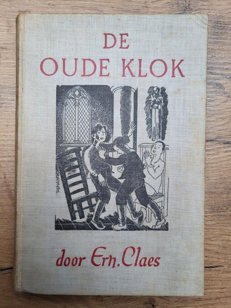 Ernest Claes - De oude klok - 1ste druk, Ophalen of Verzenden, Gelezen