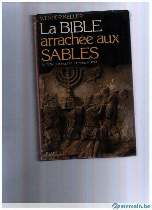 La Bible arrachée aux sables, Werner Keller - Plon 1975 -, Enlèvement ou Envoi, Neuf, Werner Keller