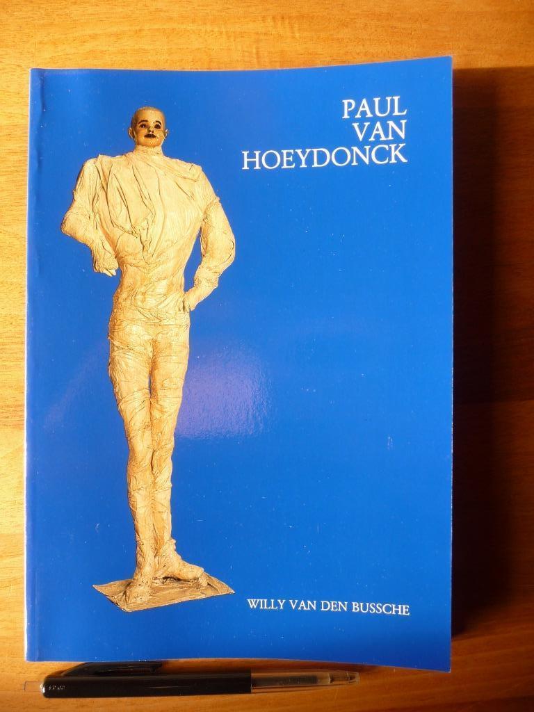 PAUL VAN HOEYDONCK - KUNSTCATALOGUS, Beeldhouwkunst, Ophalen of Verzenden, Zo goed als nieuw, Willy Van Den Bussche