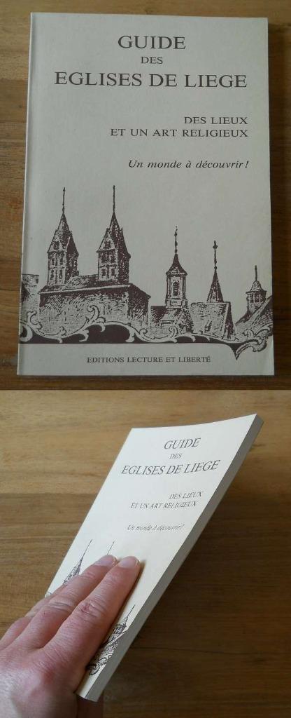 Guide des églises de Liège - Des lieux et un art religieux, Enlèvement ou Envoi, Utilisé