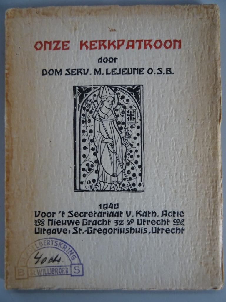 Dom Serv. M. Lejeune Onze kerkpatroon Ongelezen zeldzaam, Boeken, Godsdienst en Theologie, Zo goed als nieuw, Christendom | Katholiek