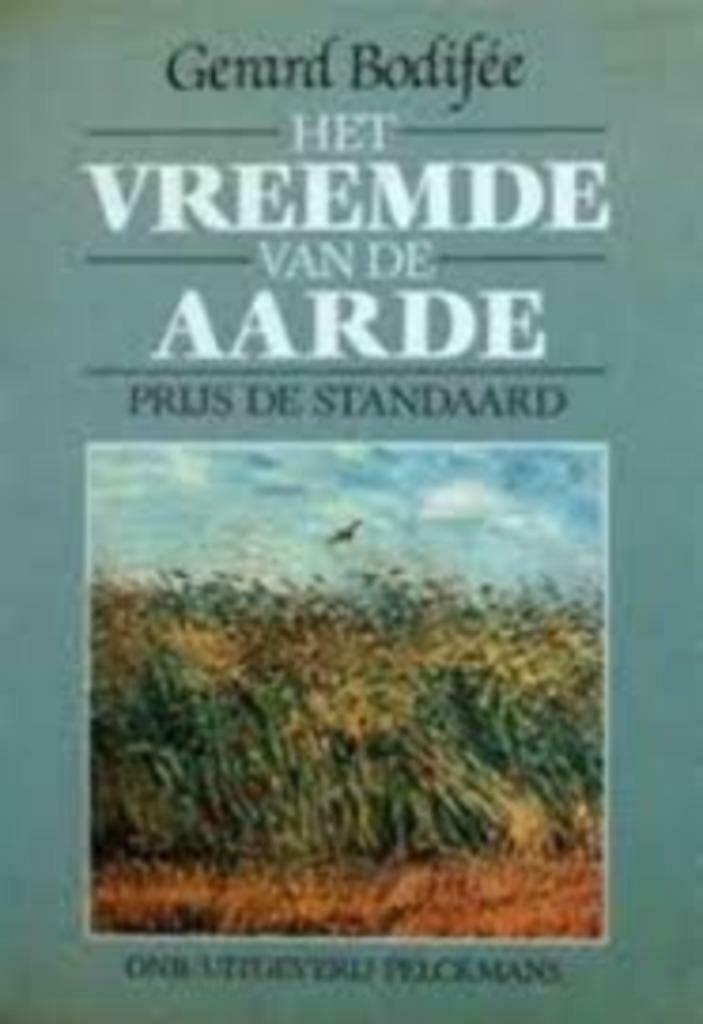 Het vreemde van de aarde / Gerard Bodifée, Boeken, Gelezen, Natuurwetenschap, Gerard Bodifée, Ophalen of Verzenden