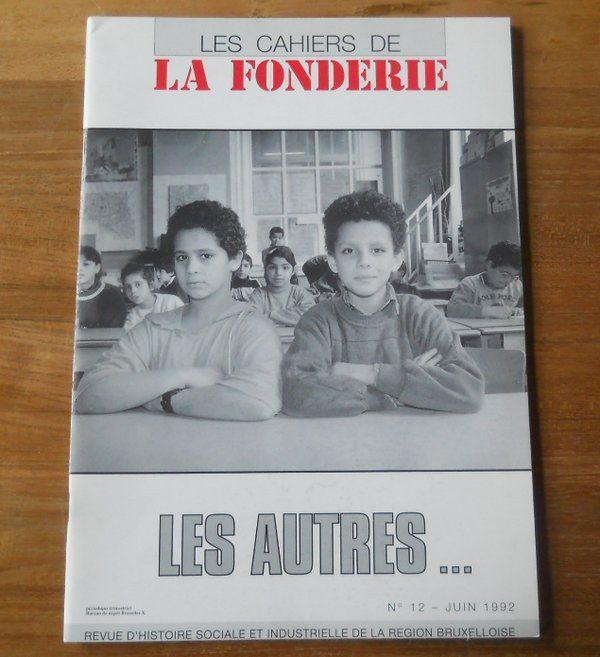 Les autres ... (Les Cahiers de la Fonderie 12) - immigration, Enlèvement ou Envoi, Utilisé