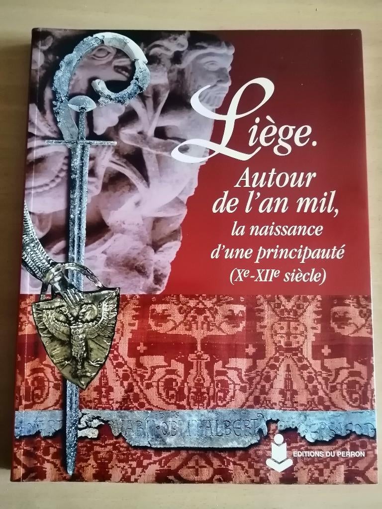 Liège. Autour de l'an mil, la naissance d'une principauté, Livres, Enlèvement ou Envoi, Comme neuf