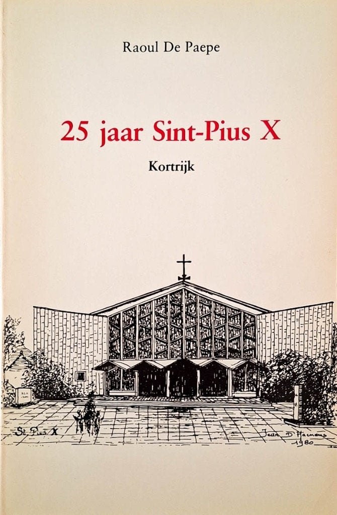 25 JAAR SINT-PIUS X (KORTRIJK), Enlèvement ou Envoi, Utilisé, Raoul De Paepe.