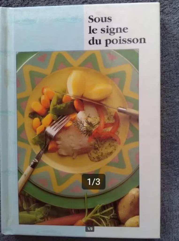 "Sous le signe du poisson " Unic (1994), Livres, Livres de cuisine, Entrées et Soupes, Plat principal, Cuisine saine, Enlèvement ou Envoi