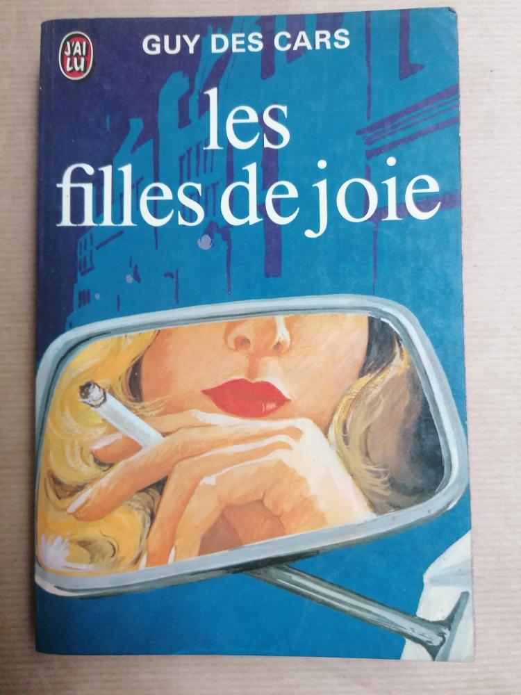 Guy Des Cars - Les filles de joie, Ophalen of Verzenden, Gelezen