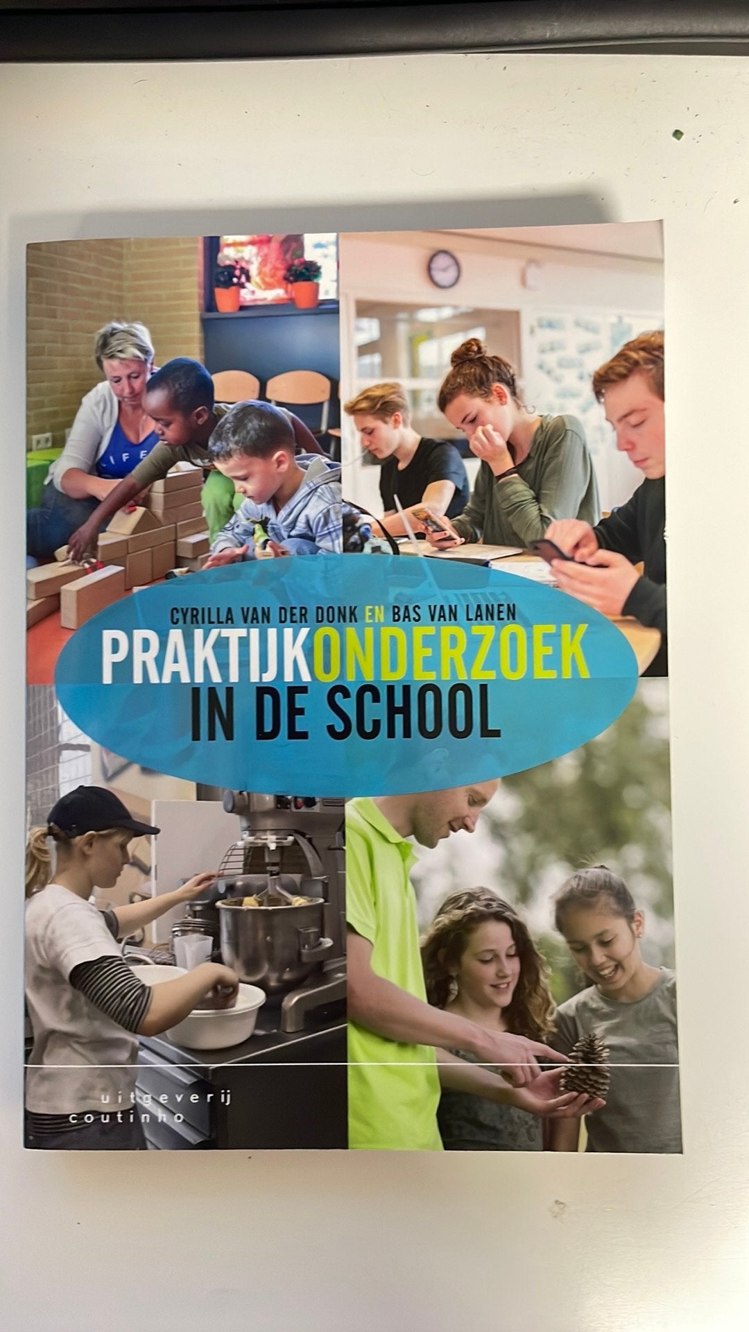 Cyrilla van der Donk - Praktijkonderzoek in de school, Ophalen, Cyrilla van der Donk; Bas van Lanen