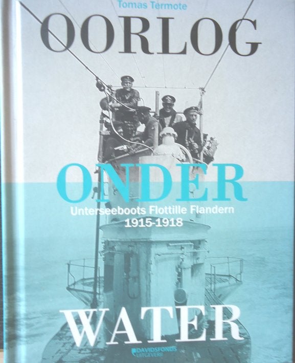 Oorlog onder water. Unterseeboots Flottille Flandern 1915-19, Enlèvement ou Envoi