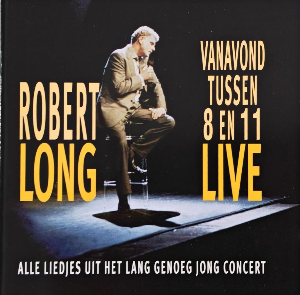 ROBERT LONG - Vanavond tussen 8 en 11 Live (2 CD set), Cd's en Dvd's, Ophalen of Verzenden, Zo goed als nieuw, Levenslied of Smartlap