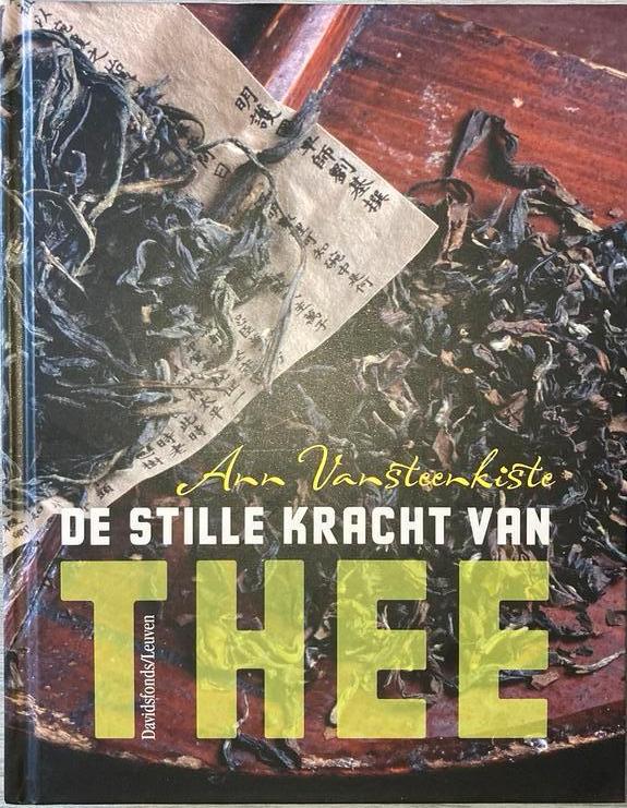 Ann Vansteenkiste - De stille kracht van thee, Boeken, Ophalen of Verzenden, Zo goed als nieuw, Ann Vansteenkiste