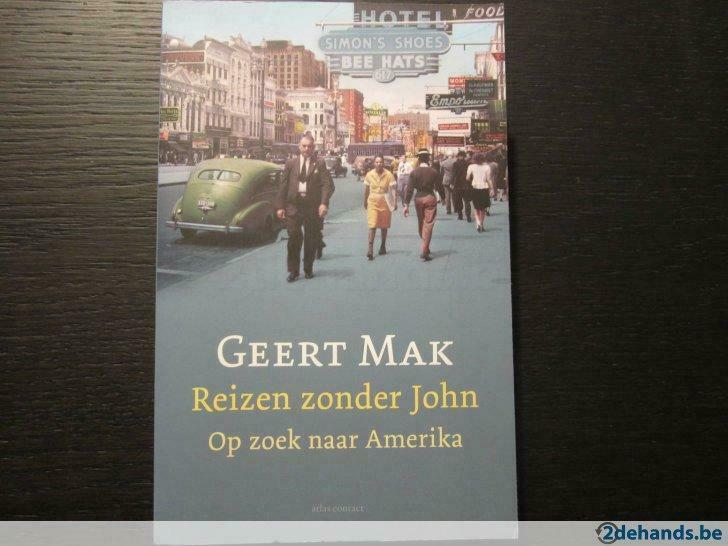 Reizen zonder John -Op zoek naar Amerika- Geert Mak, Enlèvement ou Envoi, Utilisé