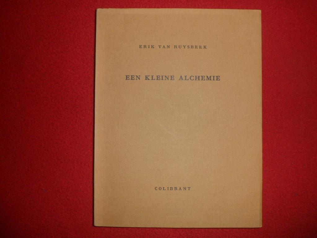 Erik van Ruysbeek: Een kleine alchemie, Ophalen of Verzenden, Zo goed als nieuw, Erik van Ruysbeek, Eén auteur