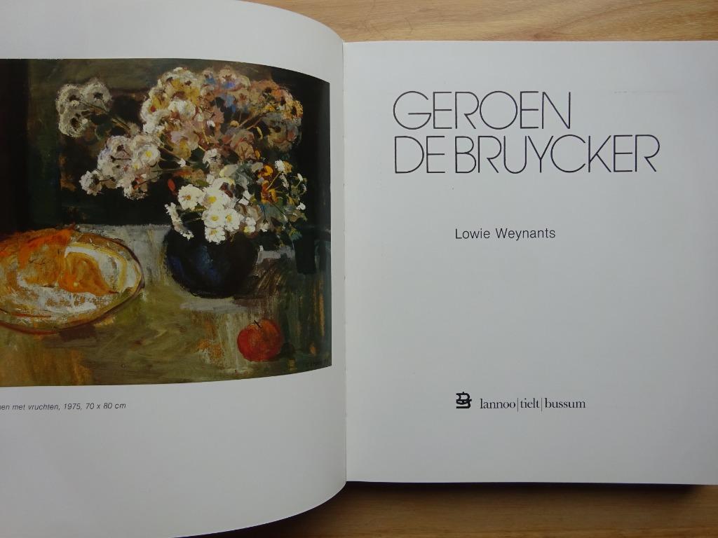Geroen De Bruycker, monografie 1982 Lannoo / Lowie Weynants, Boeken, Kunst en Cultuur | Beeldend, Ophalen of Verzenden, Zo goed als nieuw