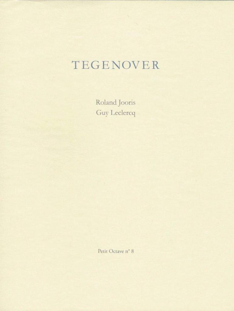 Tegenover Roland Jooris Guy Leclercq  Octave de Achtste, Enlèvement ou Envoi, Utilisé