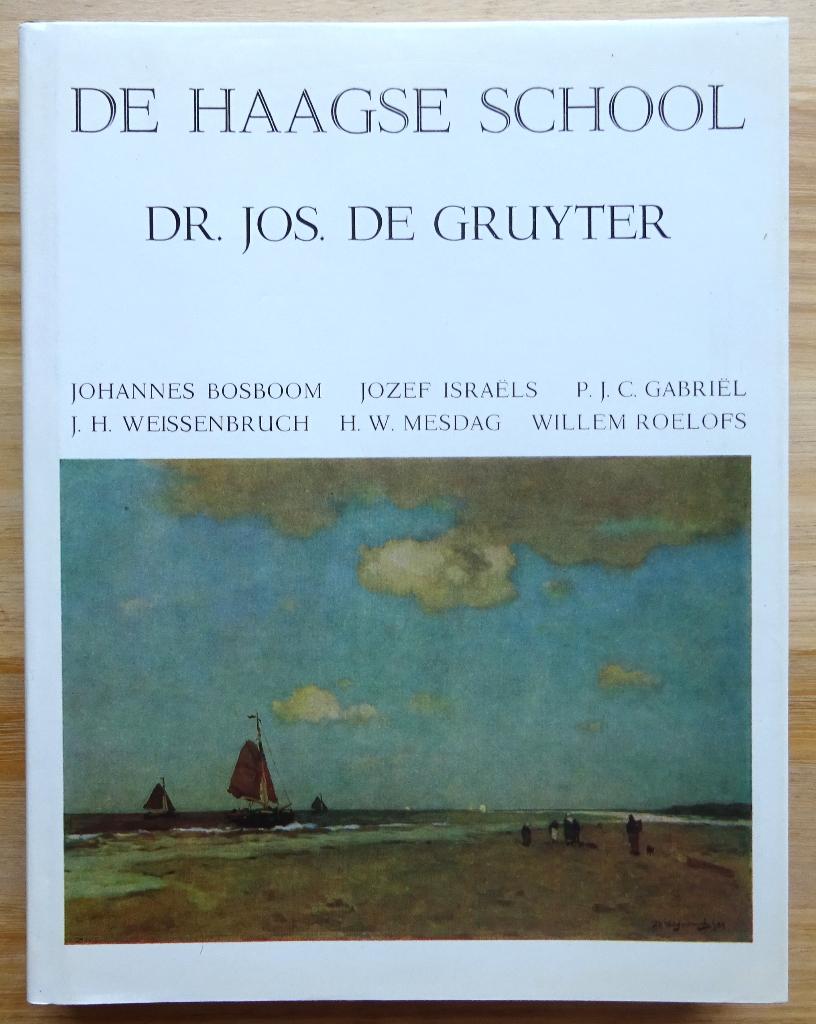 De Haagse school, deel  1 - 1968 door Jos De Gruyter, Boeken, Kunst en Cultuur | Beeldend, Zo goed als nieuw, Schilder- en Tekenkunst