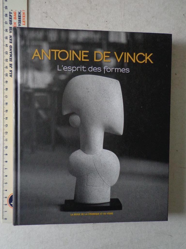 kunstboek Antoine de Vinck "L'esprit des formes" uit 2015, Ophalen of Verzenden, Zo goed als nieuw, Beeldhouwkunst