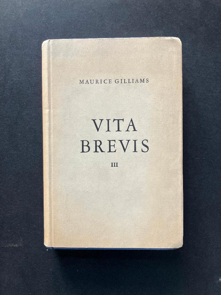 Maurice Gilliams - Vita Brevis III, Boeken, Ophalen