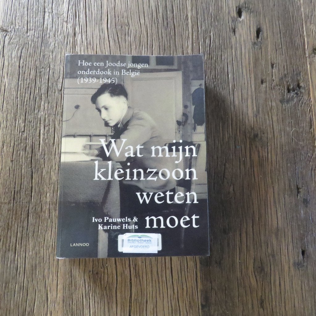 Ivo Pauwels & Karine Huts Wat mijn kleinzoon weten moet, Ophalen of Verzenden
