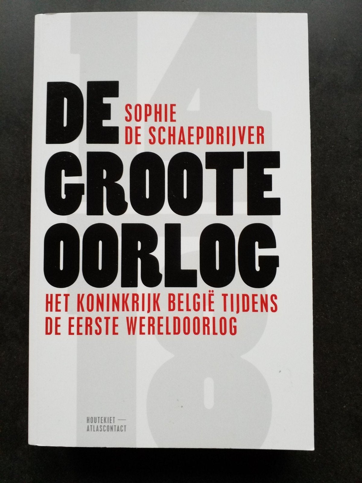 De Groote Oorlog ( Sophie De Schaepdrijver), Boeken, Kunst en Cultuur | Fotografie en Design, Verzenden