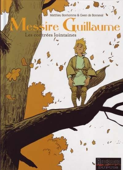 Messire Guillaume – Les contrées lointaines T01 RE, Livres, Neuf, Enlèvement ou Envoi, Une BD, De Bonneval & Bonhomme