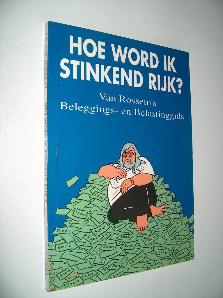 Hoe word ik stinkend rijk ? Jean-Pierre Van Rossem, Jean-Pierre Van Rossem, Enlèvement ou Envoi, Comme neuf, Argent et Investissement