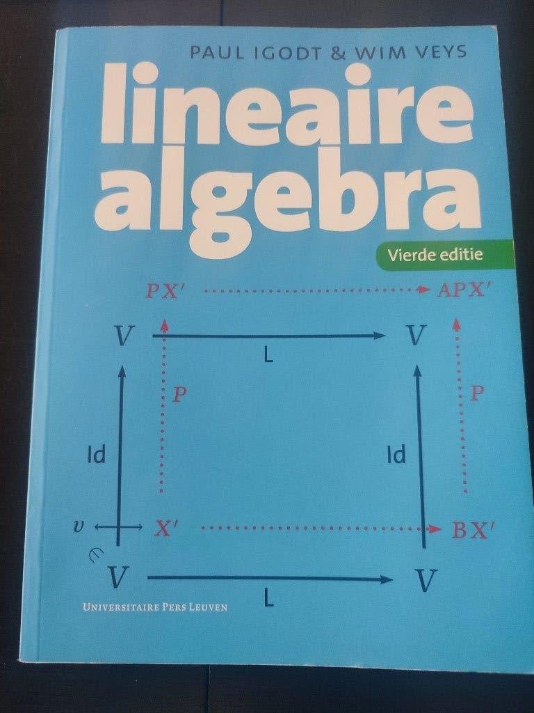 Lineaire algebra vierde editie, Boeken, Studieboeken en Cursussen, Zo goed als nieuw, Hoger Onderwijs, Ophalen of Verzenden