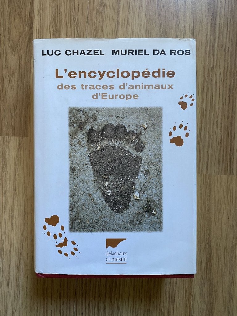 L'encyclopédie des traces d'animaux d'Europe, Boeken, Gelezen, Luc Chazel & Muriel Da Ros, Ophalen of Verzenden, Overige onderwerpen