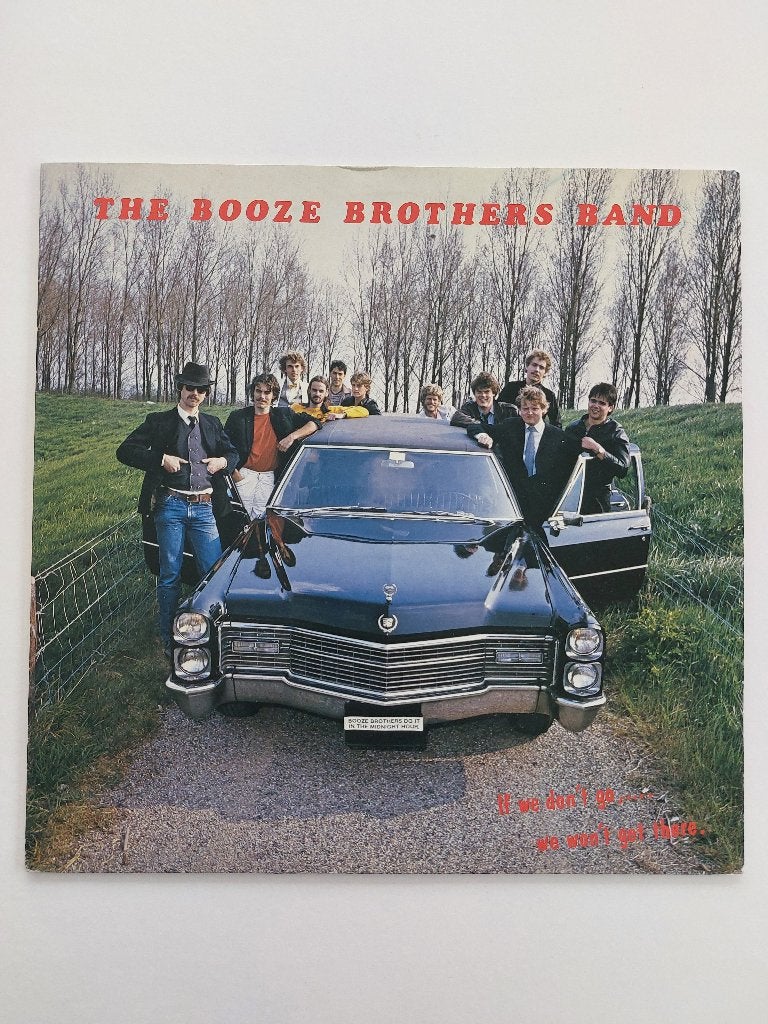 Booze Brothers Band -Si nous n'y allons pas..Nous n'y arrive, Enlèvement ou Envoi, Utilisé, LP, 12 pouces