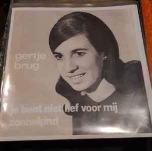 Gezocht: Gertje Brug – Je Bent Niet Lief Voor Mij, Ophalen, Zo goed als nieuw